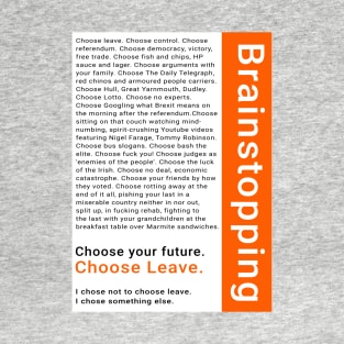 Brainstopping: I chose not to choose leave T-Shirt